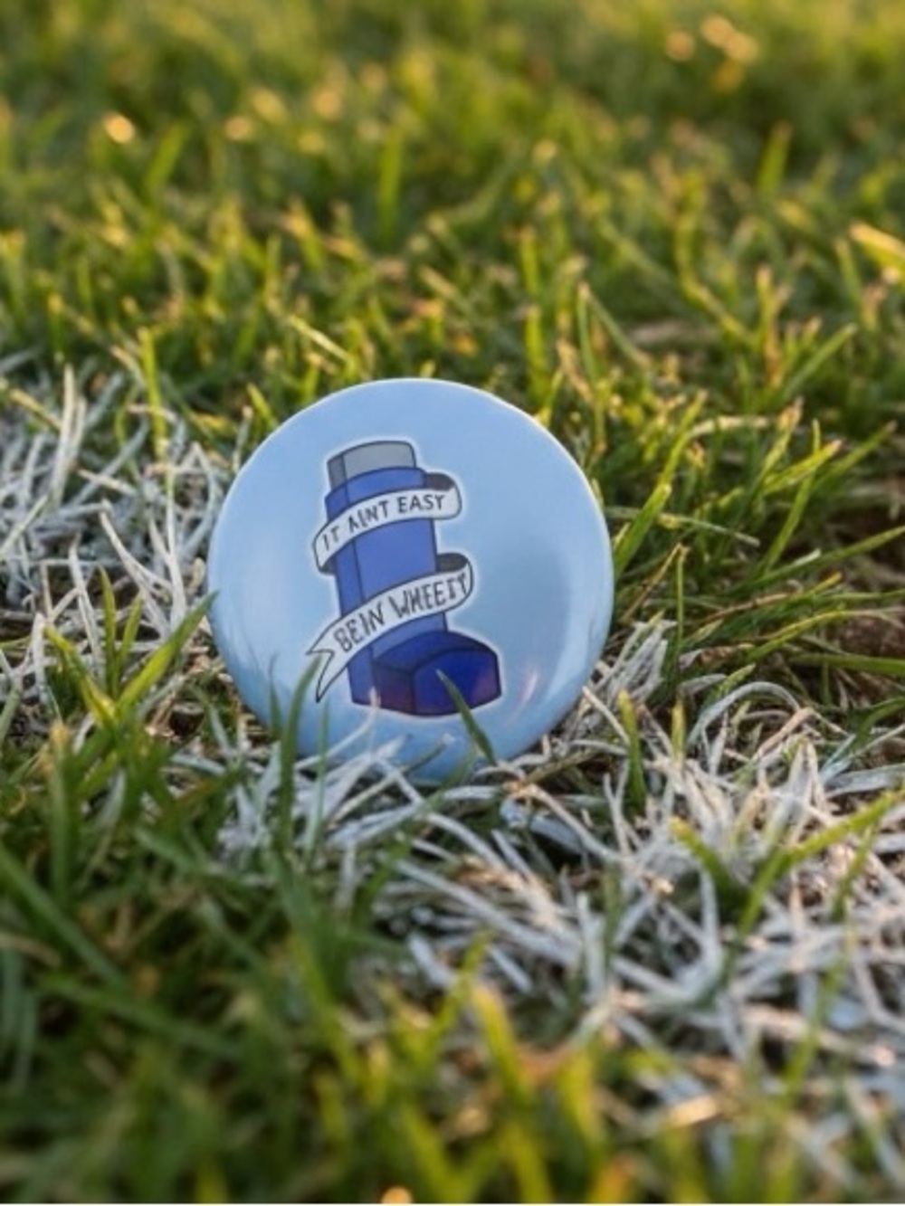 “It Ain’t Easy Bein’ Wheezy” Funny Inhaler Button Pin – Humor / Asthma Joke